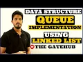 Queue implementation using linked list Full explanation Data Structure