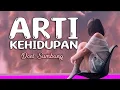 Download Lagu Lirik ARTI KEHIDUPAN  : DOEL SUMBANG