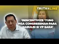 Lagu Impeachment case laban kay VP Sara, bubuhayin ba muli ng Kongreso? | Truth On The Line