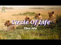 Circle Of Life (Lyrics) by Elton John