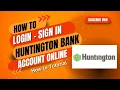 How to Login Huntington Bank Online Huntington Online Banking Login