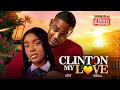 Download Lagu CLINTON MY LOVE - CLINTON JOSHUA, OLUCHI NWABUZOR, AISHAT MOHAMMED - 2025 EXCLUSIVE NOLLYWOOD MOVIE