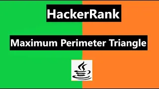 Maximum Perimeter Triangle Hackerrank Solution - java 8 Hackerrank Algorithm Greedy