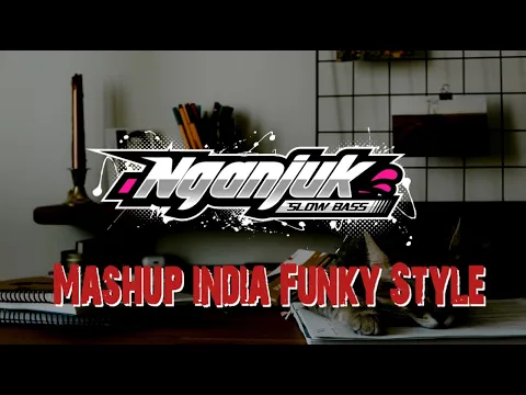 Download MP3 DJ MASHUP INDIA FUNKY STYLE