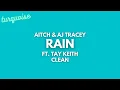 Download Lagu Aitch \u0026 AJ Tracey - Rain (Clean + Lyrics) ft. Tay Keith
