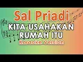 Download Lagu Sal Priadi - Kita Usahakan Rumah Itu (Karaoke) by regis