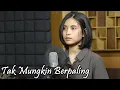 Download Lagu Tak Mungkin Berpaling (Slam) - Elma Bening Musik Cover