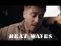 Heat Waves - Glass Animals (Cover by Jonah Baker)