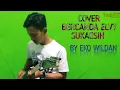 Download Lagu Bercanda - Elvy S gitar cover by eko wildan