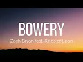 Zach Bryan - Bowery (Lyrics) feat. King of Leon