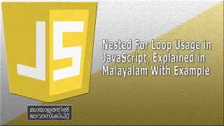 Nested For Loop In JavaScript Explained With Example in Malayalam