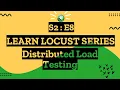 S2E8 Learn Locust Series - Distributed Load Testing