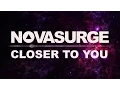 Download Lagu Novasurge - Closer To You