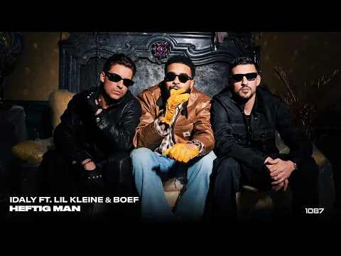 Video Thumbnail: Idaly - HEFTIG MAN ft. Lil Kleine & Boef (prod. Idaly & Jordan Wayne)