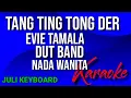 Download Lagu TANG TING TONG DER - Evie tamala | karaoke nada wanita | lirik | dut band