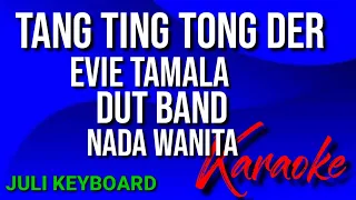 tang ting tong der evie tamala karaoke nada wanita lirik dut band