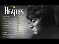 Download Lagu The Beatles Legendary Hits -  A Complete Collection of Their Best Songs 2025