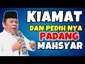 Download Lagu KIAMAT DAN PEDIH NYA DI PADANG MAHSYAR - KH ZAINUDIN MZ CERAMAH TENTANG KIAMAT