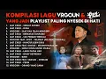 Download Lagu KOMPILASI LAGU VIRGOUN \u0026 LAST CHILD YANG BIKIN HATI AUTO NYESEK
