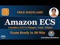 Amazon ECS Deep Dive Tasks Services EC2 vs Fargate Exam Tips SAA-C03 Module 10 0