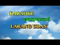 Download Lagu #LARANG UDAN #karaoke #campursari  #koplo #tayublawas #terbaik