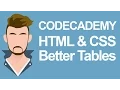 Codecademy HTML CSS Better tables