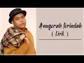 Lagu ( Lirik Lagu ) ANDMESH - ANUGERAH TERINDAH