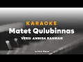KARAOKE MATET QULUBINNAS - VERSI ANNISA RAHMAN