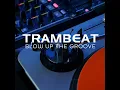 Download Lagu Trambeat - Blow up the Groove [FULL AUDIO] #funk #soul #newmusic