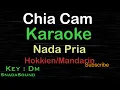 Download Lagu CHIA CAM-Lagu Mandarin-Hokkien|KARAOKE NADA PRIA​⁠ -Male-Cowok-Laki-laki@ucokku