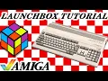 Commodore Amiga - LaunchBox Tutorial
