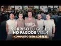 Sorriso Eu Gosto No Pagode Vol.4 - COMPLETO (Sem Cortes)