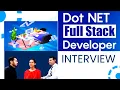 Full stack dot net developer interview l NET Full Stack Developer l NET Interview Questions