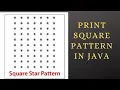Square Patterns in java howto print square pattern java