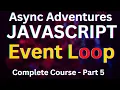 Javascript Full Course For Beginners - 5 Event Loop Async JS by Frontend Master