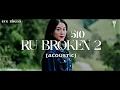 RU Broken 2? - 510//Cover by Eve Shena #eveshenaofficial #510 #accoustic #cover