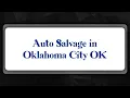 Top 10 Auto Salvage in Oklahoma City OK