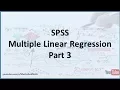 SPSS How to generate a Multiple Linear Regression model - Part 3
