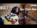 Download Lagu Aku Tidak Malu-Wali|Arcekriting|Cover