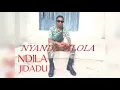 Download Lagu 2025 NYANDA MLOLA NDILA JIDAGU  MPYA 2025 official (audio)
