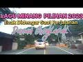 Download Lagu LAGU MINANG ENAK PILIHAN 2023 ENAK DIDENGAR DIPERJALANAN DANAU SINGKARAK