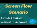 Download Lagu Screen Flow Scenario - Create Contact related to Account using Screen Flow | SF Flow | Flow Builder