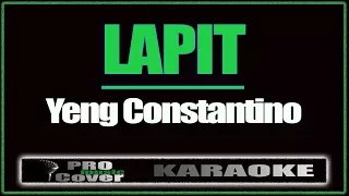 Download LAPIT  - YENG CONSTANTINO (KARAOKE) MP3