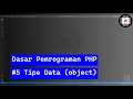 Dasar Pemrograman PHP Bagian 5 Tipe Data Object