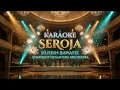 Download Lagu SEROJA – Karaoke Orchestra Version | Cipt. Husein Bawafie | Symphony Nusantara | Tanpa Vokal  MP3
