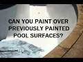 Can you paint over a previously painted pool surface