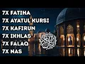 Download Lagu 7X FATIHA 7X AYATUL KURSI 7X KAFIRUN 7X IKHLAS 7X FALAQ 7X NAS | EPS 772