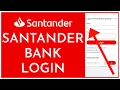 Santander Bank Login How to Login Santander Bank Online Banking Account in 2023