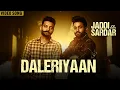 Download Lagu Daleriyaan | Sippy Gill \u0026 Dilpreet Dhillon | Jaddi Sardar | Heart-Touching Punjabi Song