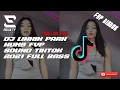 Download Lagu DJ LINKIN PARK - NUMB BREAKBEAT FULL BASS FYP SOUNDS TIKTOK 2021